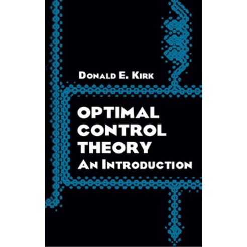Optimal Control Theory:An Introduction, Dover Publications