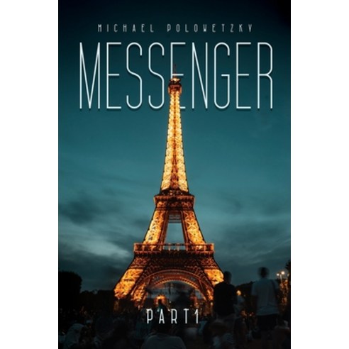(영문도서) Messenger Part I Paperback, Writers Apex, English, 9781639500147