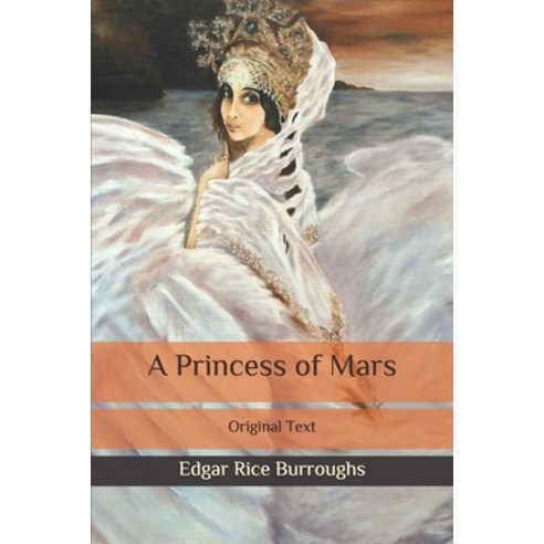 A Princess of Mars: Original Text Paperback, Independently Published, English, 9798634321257