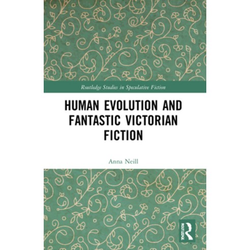 (영문도서) Human Evolution and Fantastic Victorian Fiction Paperback, Routledge, English, 9781032009988