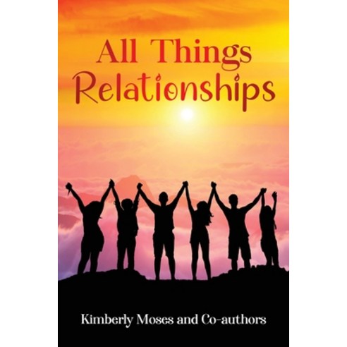 (영문도서) All Things Relationships Paperback, Rejoice Essential Publishing, English, 9781952312724