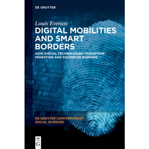 (영문도서) Digital Mobilities and Smart Borders: How Digital Technologies Transform Migration and Sovere... Hardcover, de Gruyter, English, 9783110713978