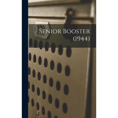 (영문도서) Senior Booster (1944) Hardcover, Hassell Street Press, English, 9781013668548