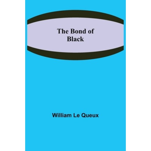(영문도서) The Bond of Black Paperback, Alpha Edition, English, 9789355341518