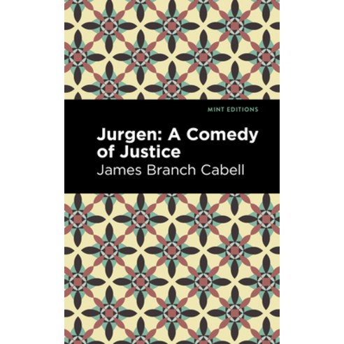(영문도서) Jurgen: A Comedy of Justice Paperback, Mint Editions, English, 9781513295695