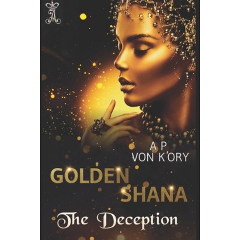 (영문도서) Golden Shana: The Deception Paperback, Independently Published, English, 9781659473698