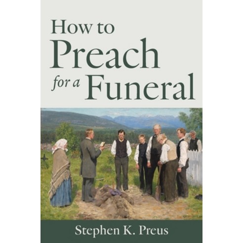 (영문도서) How to Preach for a Funeral Paperback, South Asia Lutheran Mission, English, 9781960840004