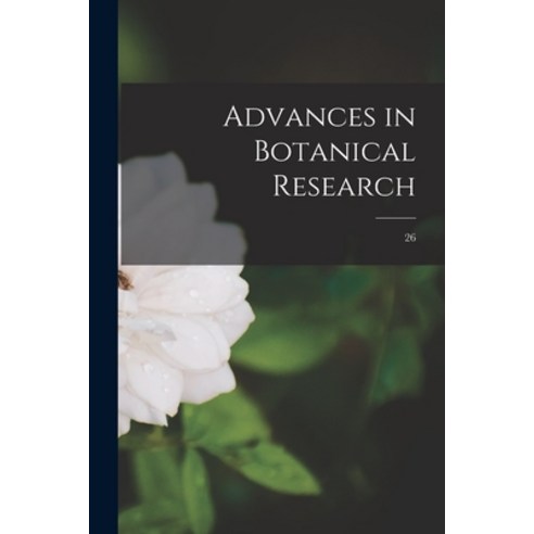(영문도서) Advances in Botanical Research; 26 Paperback, Hassell Street Press, English, 9781013855771