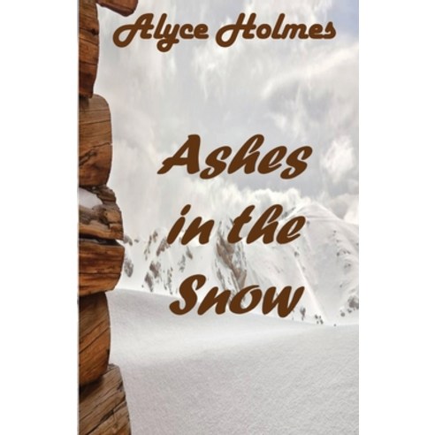 (영문도서) Ashes in the Snow Paperback, E-Booktime, LLC, English, 9781608628186