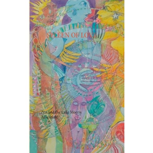 Spleen of Love: Zen and the Lake Moeris Adventure Paperback, Books on Demand, English, 9783752810233
