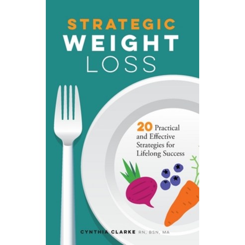 (영문도서) Strategic Weight Loss Paperback, Surrogate Press, English, 9781947459991