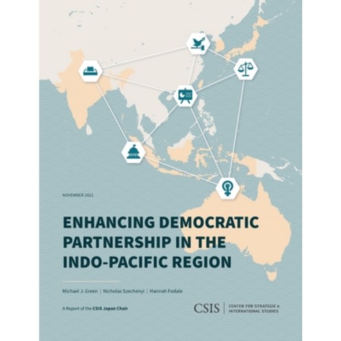 (영문도서) Enhancing Democratic Partnership in the Indo-Pacific Region Paperback, Center for Strategic & Inte..., English, 9781538140475