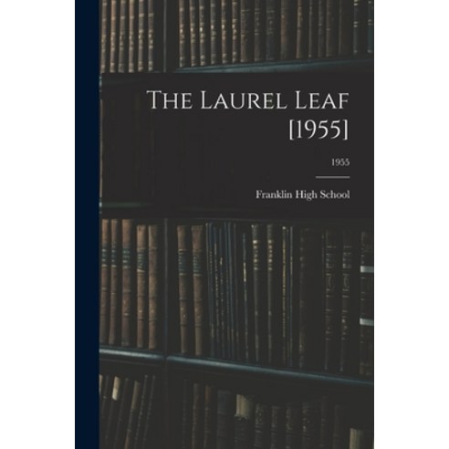 (영문도서) The Laurel Leaf [1955]; 1955 Paperback, Hassell Street Press, English, 9781015016552