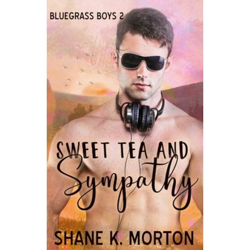 Sweet Tea and Sympathy Paperback, Independently Published
