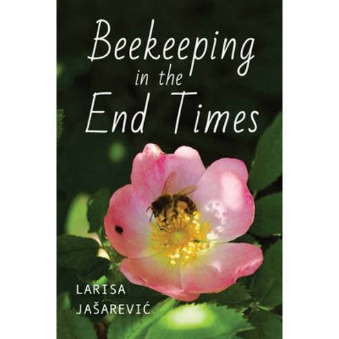 (영문도서) Beekeeping in the End Times Hardcover, Indiana University Press, English, 9780253068118