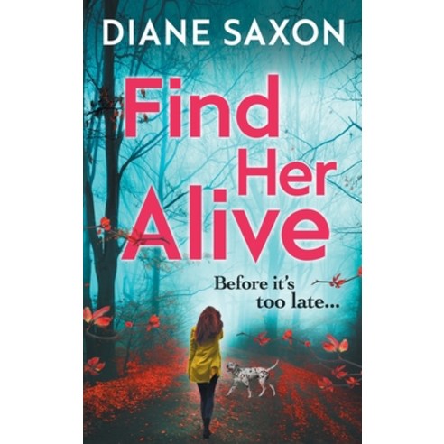 (영문도서) Find Her Alive Hardcover, Boldwood Books Ltd, English, 9781804261620