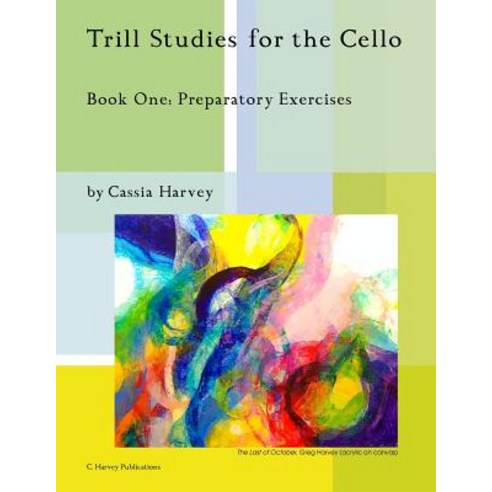 (영문도서) Trill Studies for the Cello Book One: Preparatory Exercises Paperback, C. Harvey Publications, English, 9781635230642
