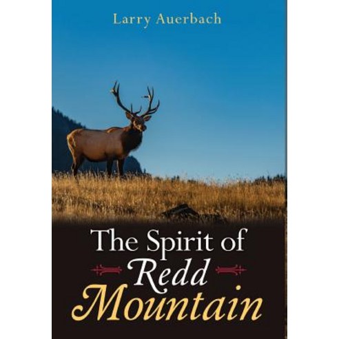 The Spirit of Redd Mountain Hardcover, Book Vine Press