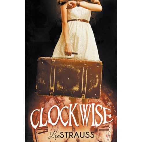 (영문도서) Clockwise Paperback, Lee Strauss, English, 9781774094419