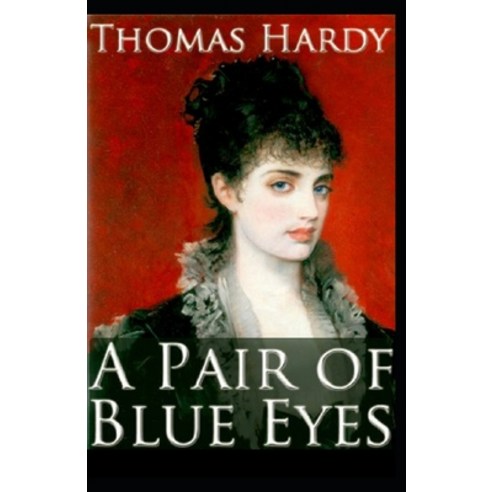 A Pair of Blue Eyes Annotated Paperback, Independently Published, English, 9798698011545