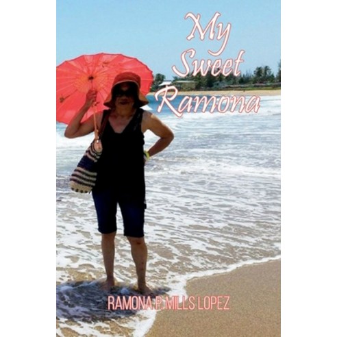 (영문도서) My Sweet Ramona Paperback, Independently Published, English, 9798374850031