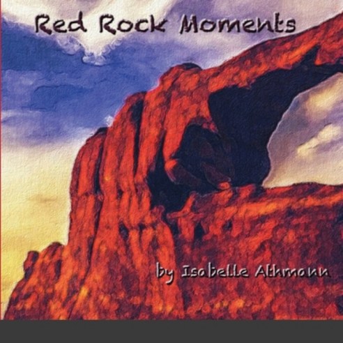 Red Rock Moments Paperback, Lulu.com, English, 9781716884184
