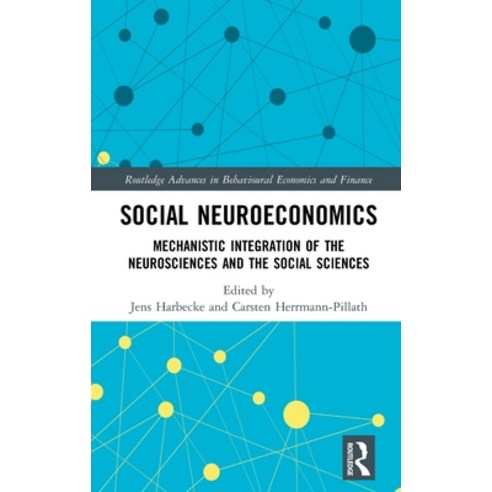 Social Neuroeconomics: Mechanistic Integration of the Neurosciences and the Social Sciences Hardcover, Routledge, English, 9780367276164