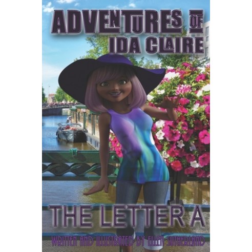 Adventures Of Ida Claire: The Letter A Paperback, Independently Published