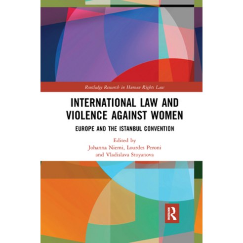(영문도서) International Law and Violence Against Women: Europe and the Istanbul Convention Paperback, Routledge, English, 9781032173535