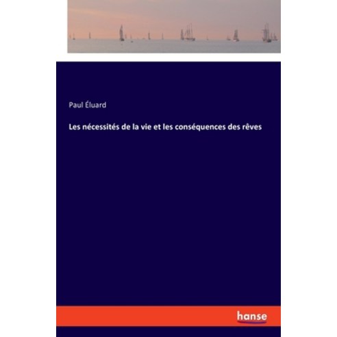 (영문도서) Les nécessités de la vie et les conséquences des rêves Paperback, Hansebooks, English, 9783337458904