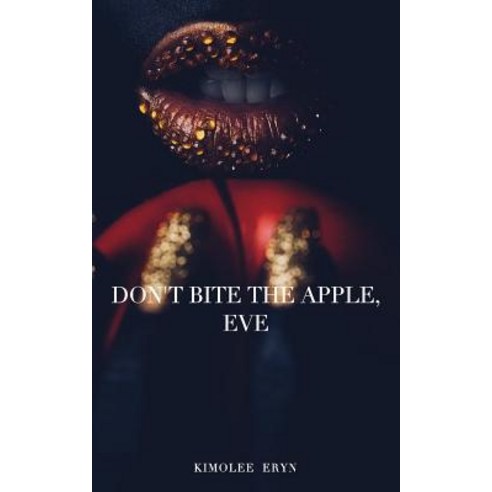 Don''t Bite The Apple Eve Paperback, Blurb