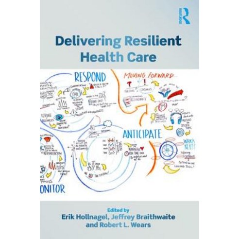 Delivering Resilient Health Care Paperback, Routledge, English, 9781138602250