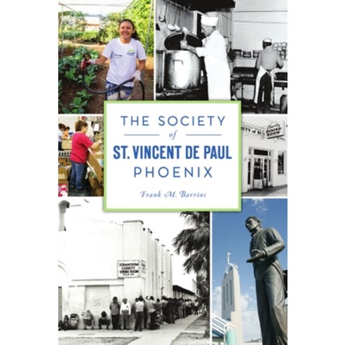 The Society of St. Vincent de Paul Phoenix Paperback, History Press