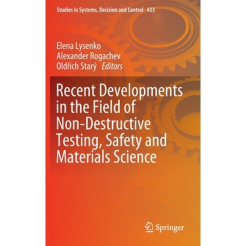 (영문도서) Recent Developments in the Field of Non-Destructive Testing Safety and Materials Science Hardcover, Springer, English, 9783030990596