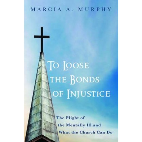 To Loose the Bonds of Injustice Paperback, Resource Publications (CA)