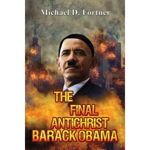 The Final Antichrist Barack Obama Paperback, Trumpet Press