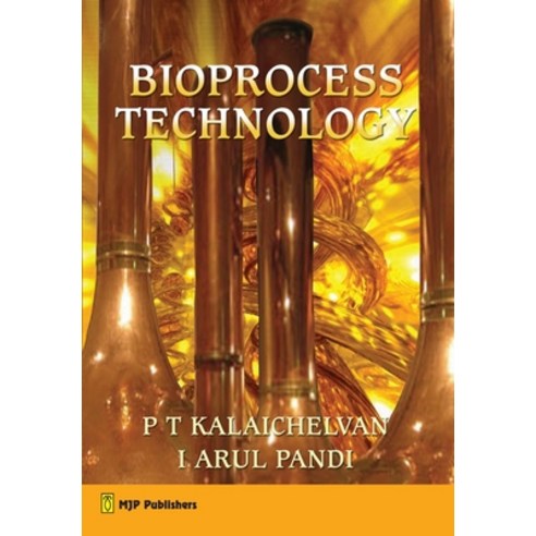 (영문도서) Bioprocess Technology Paperback, Mjp Publisher, English, 9788180940323