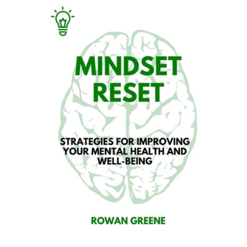 (영문도서) Mindset Reset: Strategies for Improving Your Mental Health and Well-Being Paperback, Independently Published, English, 9798379321376
