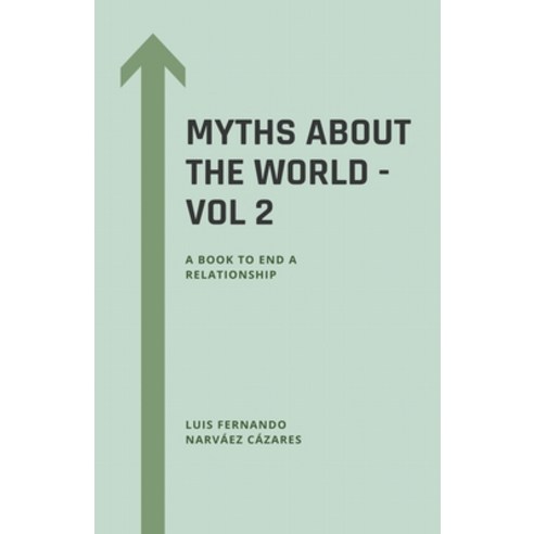 (영문도서) Myths About the World - Vol 2 Paperback, Luis Narvaez, English, 9798201049362