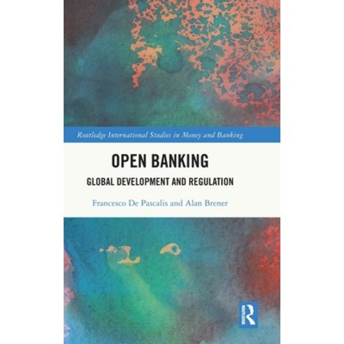 (영문도서) Open Banking: Global Development and Regulation Hardcover, Routledge, English, 9781032363172
