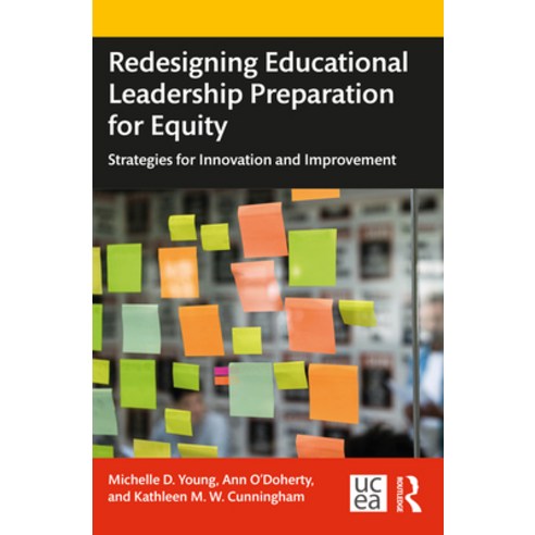(영문도서) Redesigning Educational Leadership Preparation for Equity: Strategies for Innovation and Impr... Paperback, Routledge, English, 9780367673543