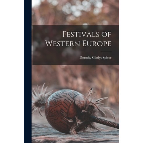 (영문도서) Festivals of Western Europe Paperback, Hassell Street Press, English, 9781013928529
