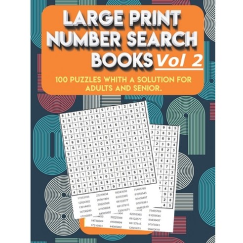 Large Print Number Search Books: 100 puzzles with solution for adults and seniors. Paperback, Independently Published, English, 9798573483030