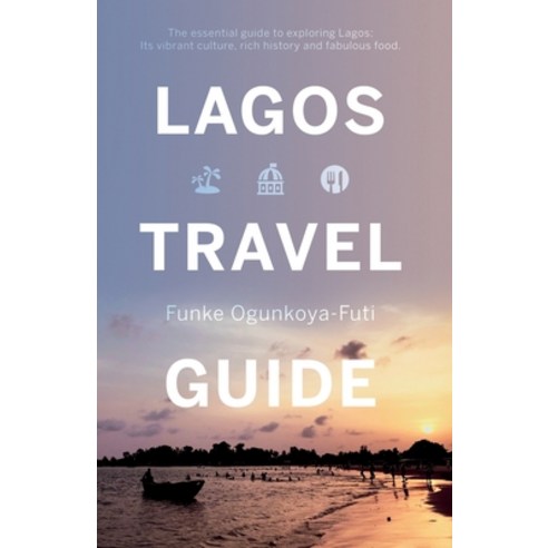 Lagos Travel Guide Paperback, Troubador Publishing, English, 9781838593100