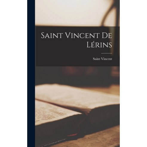 (영문도서) Saint Vincent De Lérins Hardcover, Legare Street Press, English, 9781019018590