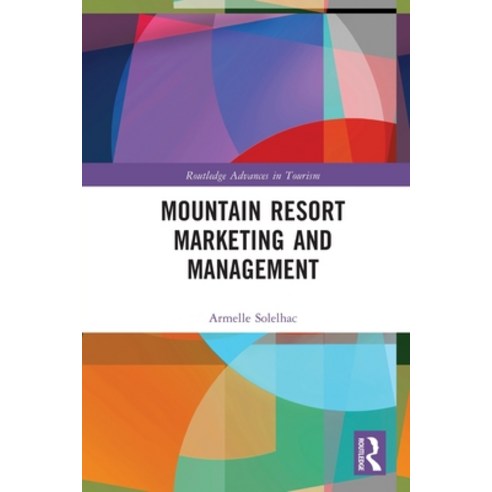 (영문도서) Mountain Resort Marketing and Management Paperback, Routledge, English, 9781032064048