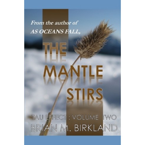 (영문도서) The Mantle Stirs: Tau Effect: Volume Two Paperback, Azb Press, LLC, English, 9780997941814