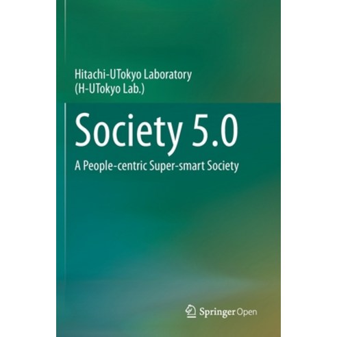 Society 5.0: A People-Centric Super-Smart Society Paperback, Springer, English, 9789811529917