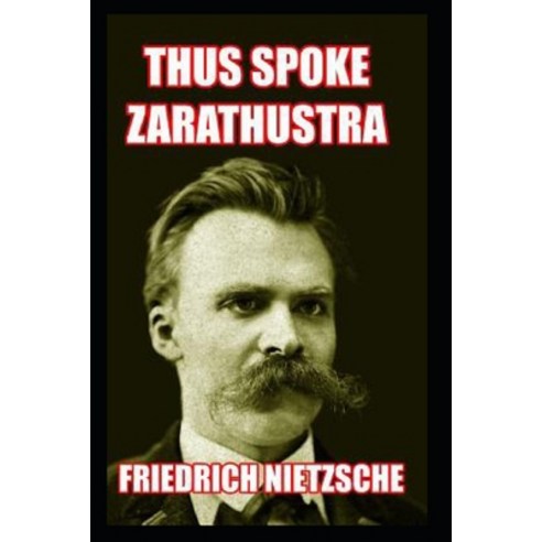 (영문도서) Thus Spoke Zarathustra: By Great philosopher Friedrich(Original Annotated) Paperback, Independently Published, English, 9798459534443