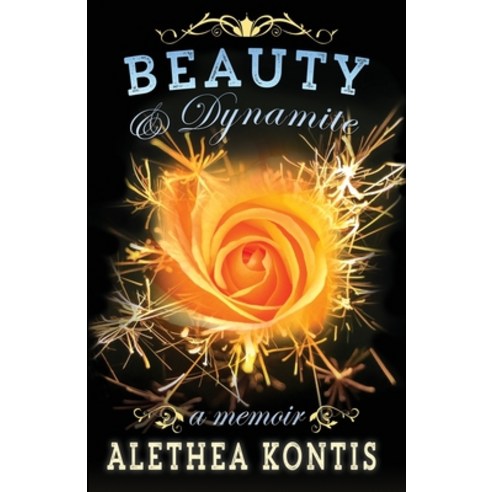 (영문도서) Beauty & Dynamite Paperback, Alethea Kontis, English, 9781942541325